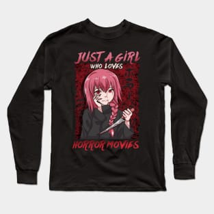 Just A Girl Who Loves Horror Movies - Anime Girl Long Sleeve T-Shirt